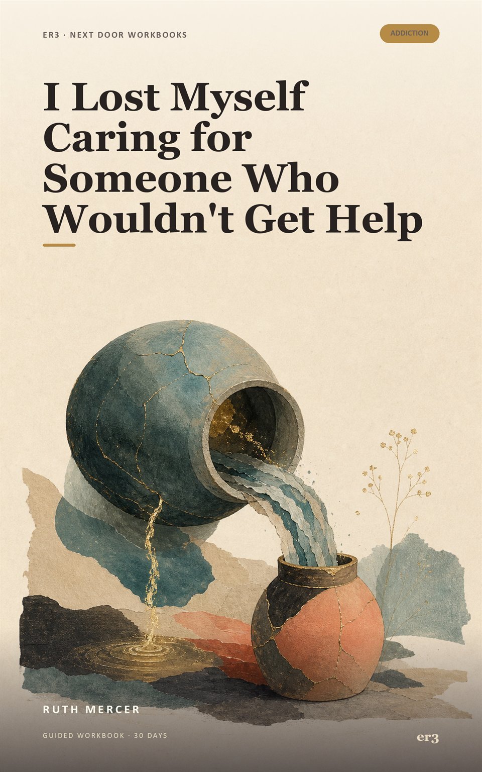Cover of I Lost Myself Caring for Someone Who Wouldn’t Get Help